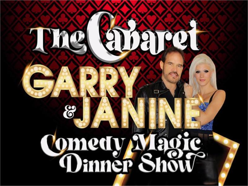 CABARET Comedy Magic Dinner - Gary & Janine