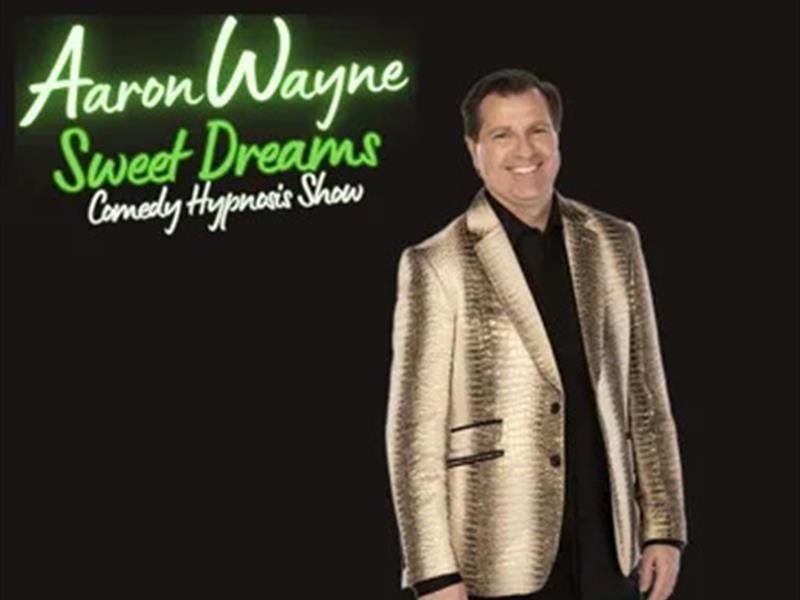 Comedy Hypnosis, Sweet Dreams - Aaron Wayne