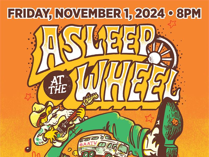 Asleep at the Wheel - Oct 31!